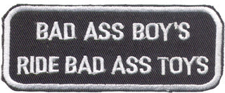 "Bad Ass Boy's Ride Bad Ass Toys" Patch