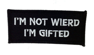 I'm Not Weird I'm Gifted Motorcycle Patch